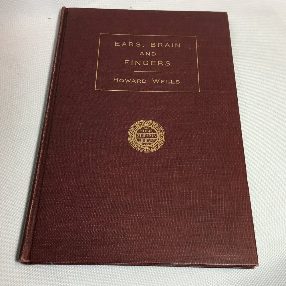 Ears, Brain And Fingers: A Text Book For Piano Teachers And Pupils (1914)